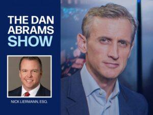 Nick Liermann on The Dan Abrams Show