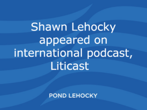 Shawn Lehocky appeared on international podcast, Liticast ​