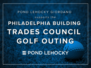 Pond Lehocky Giordano supports the Philadelphia Building Trades Council Golf Outing