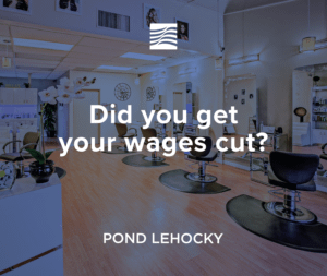 Did you wages get cut due to the pandemic?