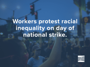 Workers protest racial inequality on day of national strike