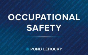 Occupational safety blog category image for Pond Lehocky Giordano.