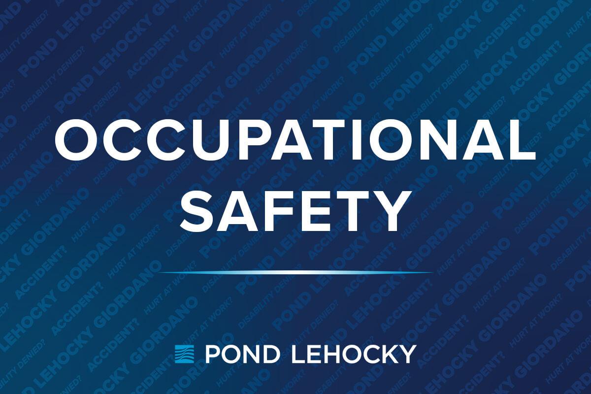 Occupational safety blog category image for Pond Lehocky Giordano.